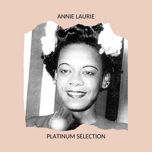 Annie Laurie - Platinum Selection