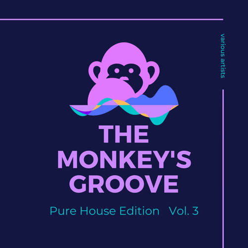 The Monkey's Groove (Pure House Edition) , Vol. 3