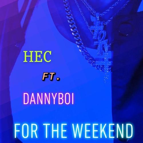 For The Weeknd (feat. DannyBoi) [Explicit]