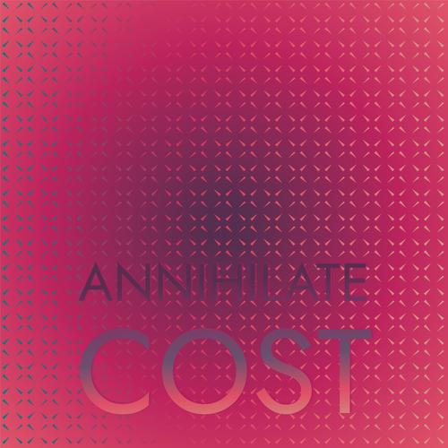 Annihilate Cost