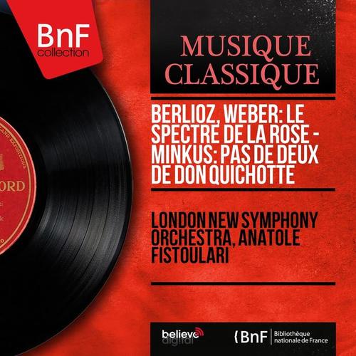 Berlioz, Weber: Le spectre de la rose - Minkus: Pas de deux de Don Quichotte (Mono Version)