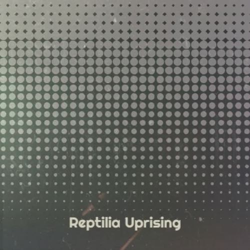 Reptilia Uprising