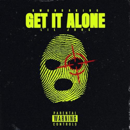 Get It Alone (feat. Lil Jroc) [Explicit]