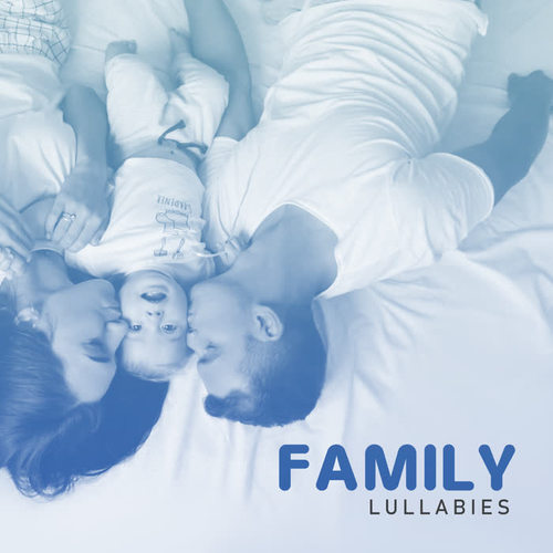 Family Lullabies – Relaxing Melodies to Sleep for the Whole Family