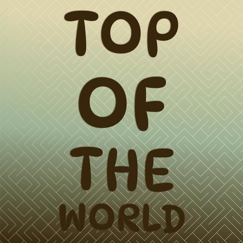 Top of the World