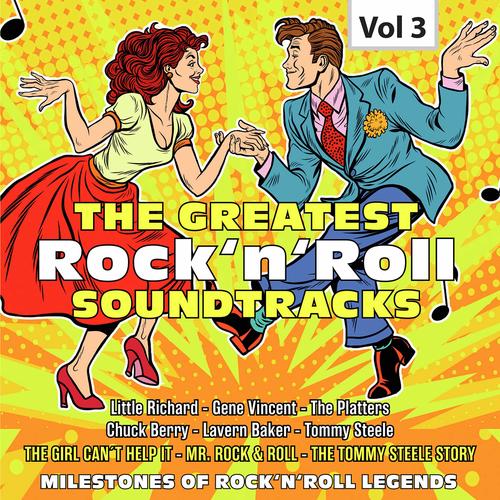 Milestones of Rock'n'Roll Legends. The Greatest Rock'n'Roll Soundtracks, Vol. 3