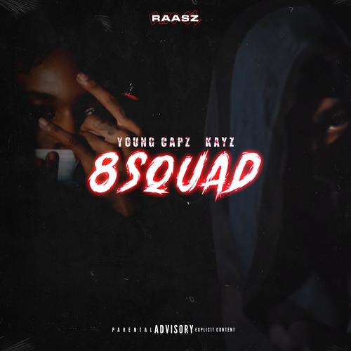 8 Squad (feat. #AR, YC & Kayz) [Explicit]