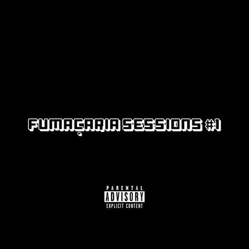 Fumaçaria Sessions #1 (Explicit)