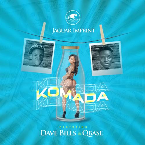 Komada (feat. Dave bills & Qbase) [Explicit]