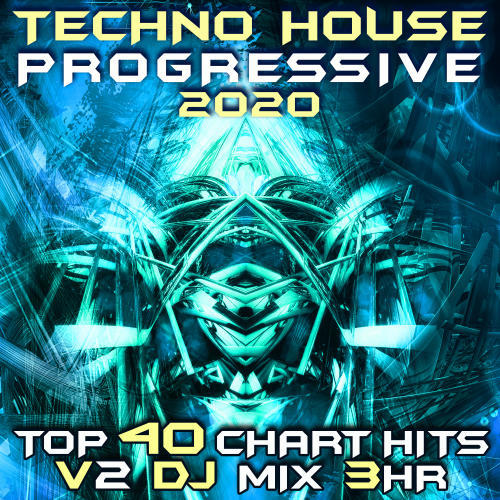 Techno House Progressive Psy Trance 2020 Top 40 Chart Hits, Vol. 2 (DJ Acid Hard House 3Hr DJ Mix)