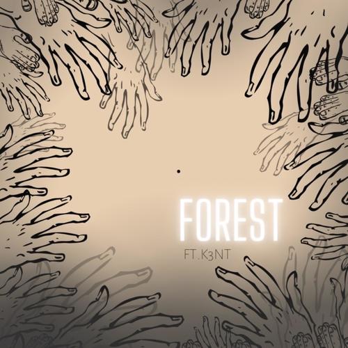 Forest (feat. K3NT) [Explicit]