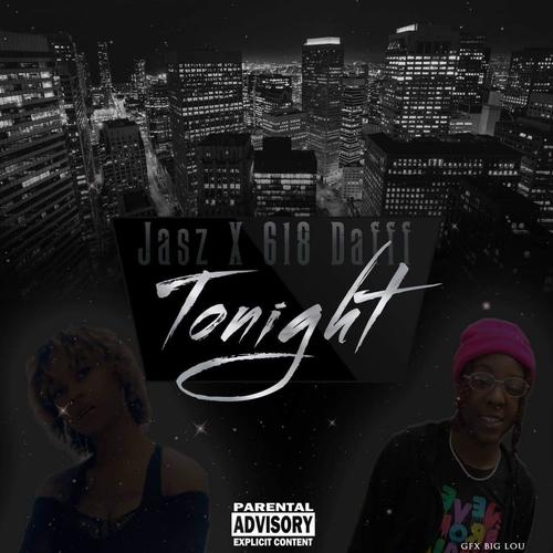 tonight (feat. 618 daff) [Explicit]