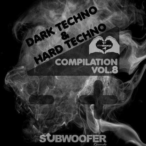 I Love Dark & Hard Techno Compilation, Vol. 8 (Subwoofer Records Greatest Hits) [Explicit]