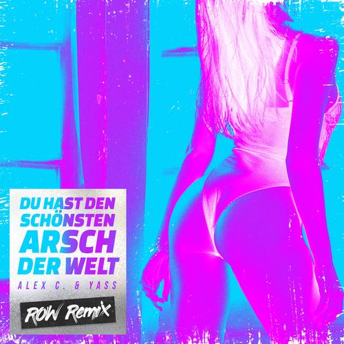 Du hast den schönsten Arsch der Welt (feat. Alex C. & Yass)