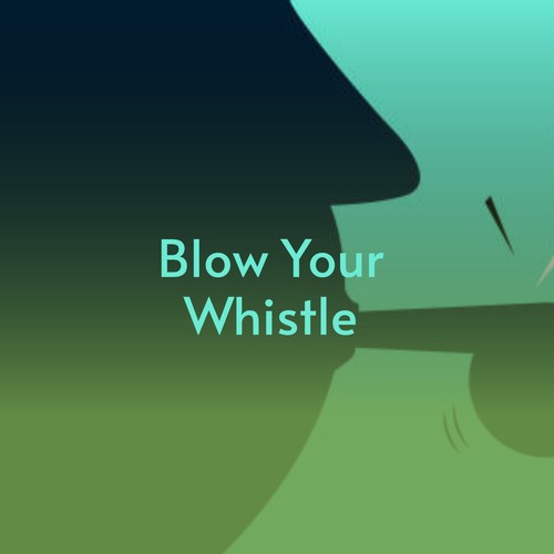 Blow Your Whistle