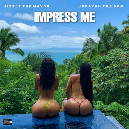 Impress Me (Explicit)