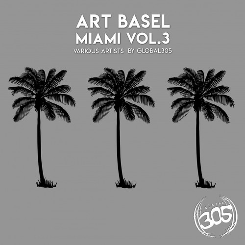 Art Basel Miami (Vol 3) Various Artists by Global305 [Explicit]