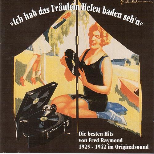 RAYMOND, F.: Besten Hits Von Fred Raymond im Originalsound (Die) , Vol. 1 (1925-1942)