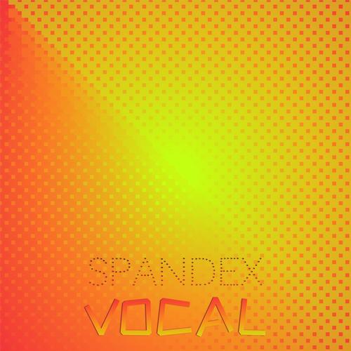 Spandex Vocal