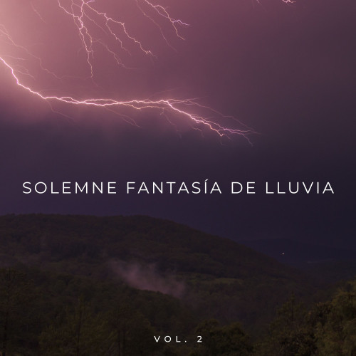 Solemne Fantasía De Lluvia Vol. 2