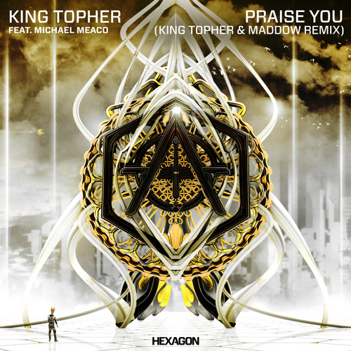 Praise You (feat. Meaco) (King Topher & MADDOW Remix)