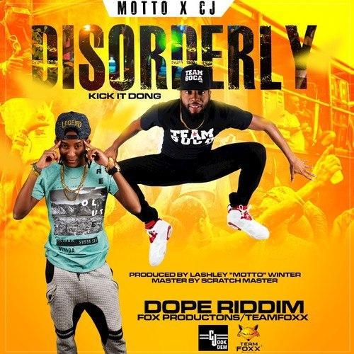 Disorderly (Kick It Dong)(Dope Riddim)