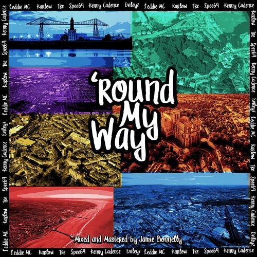 'Round My Way (feat. Karlow, Tre, Spee six nine, Kenny Cadence & Evileyz) [Explicit]