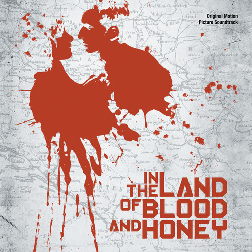 In The Land Of Blood And Honey (Original Motion Picture Soundtrack)