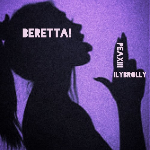 Beretta! (feat. ILYBrolly) [Explicit]