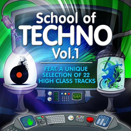 School of Techno, Vol.1 (22 High Class Tracks of Musicians Graduation)