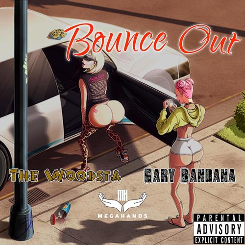 Bounce Out (Gas It) (feat. Gary Bandana & Shawn Don The Woodsta) [Explicit]