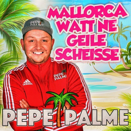 Mallorca watt ne geile Scheisse (Explicit)