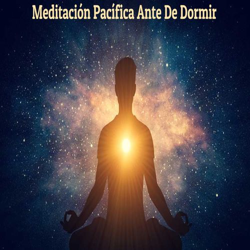 Meditación Pacífica Ante De Dormir