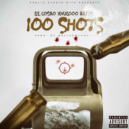 100 Shots (feat. Xhulooo & Raeusi) [Explicit]