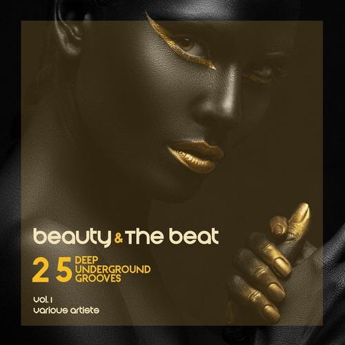 Beauty and the Beat (25 Deep Underground Grooves) , Vol. 1