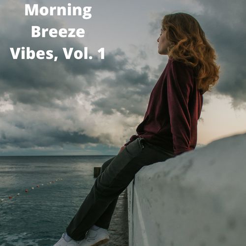 Morning Breeze Vibes, Vol. 1