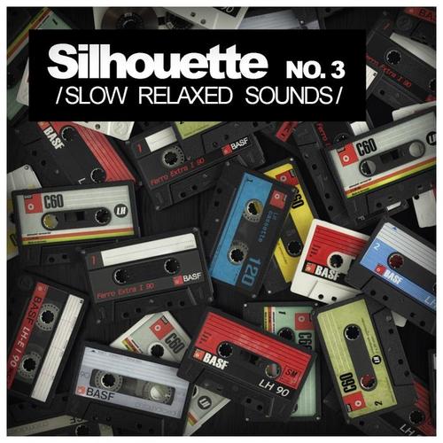 Silhouette No.3: Slow Relaxed Sounds