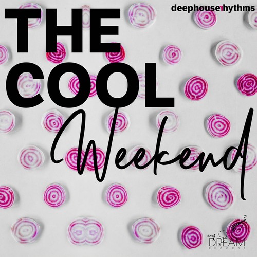 The Cool Weekend, Deephouse Rhythms