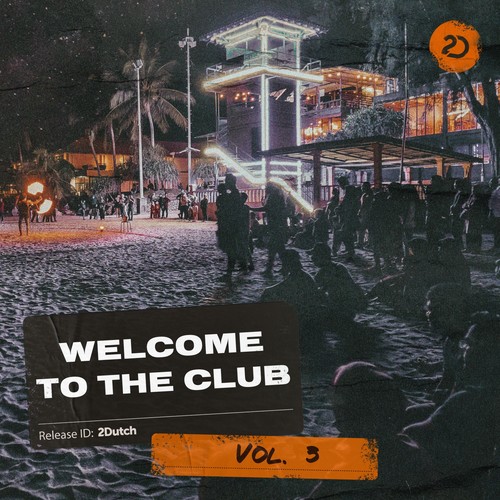 Welcome 2 The Club, Vol. 3 (Explicit)