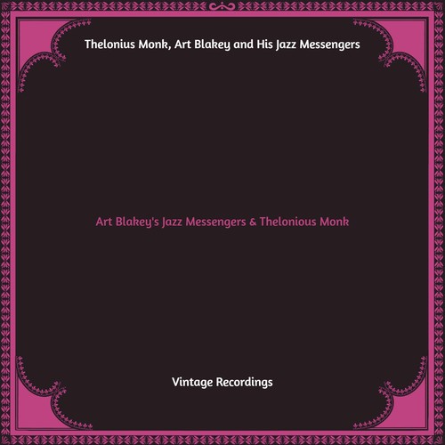 Art Blakey's Jazz Messengers & Thelonious Monk (Hq remastered)
