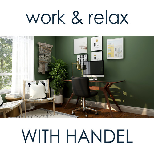 Work & Relax with Handel