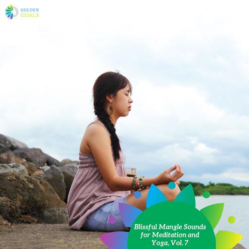 Blissful Mangle Sounds for Meditation and Yoga, Vol. 7