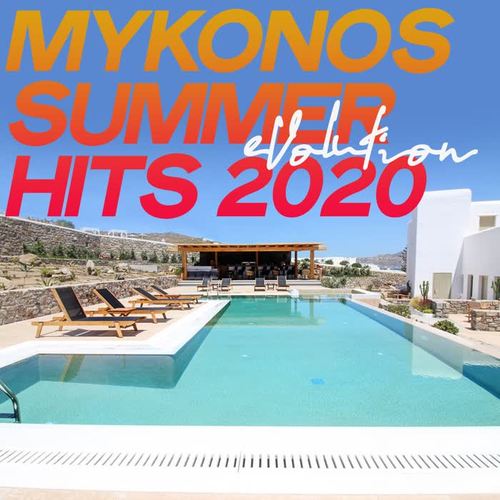 Mykonos Summer Evolution Hits 2020 (The House Music Summer Mykonos 2020)