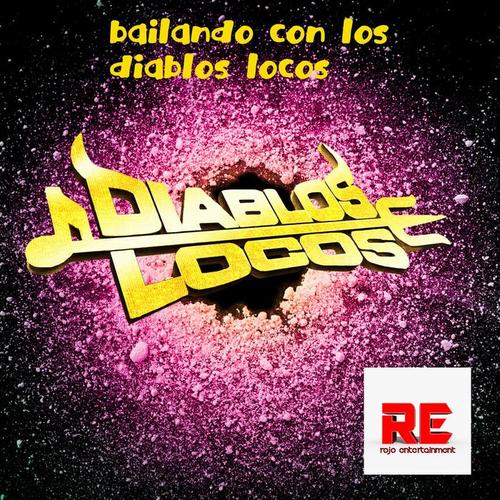 Bailando Con los Diablos Locos
