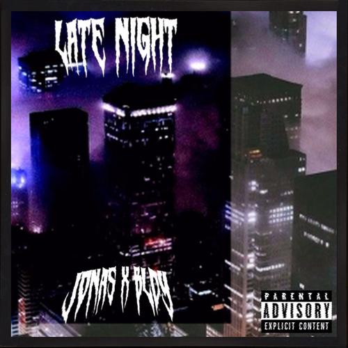 Late night (feat. bldy) [Explicit]