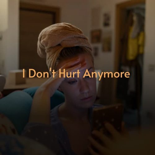 I Don't Hurt Anymore
