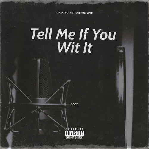 Tell Me If You Wit It (Explicit)