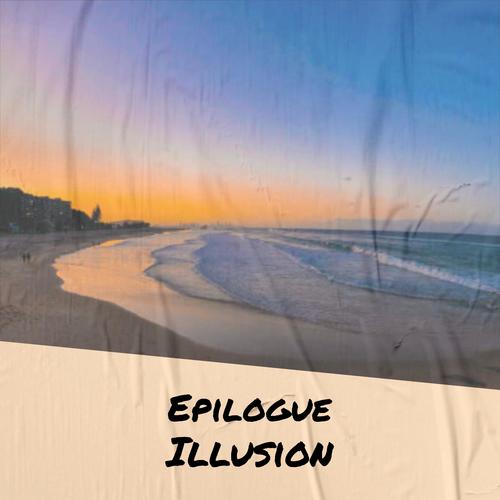 Epilogue Illusion