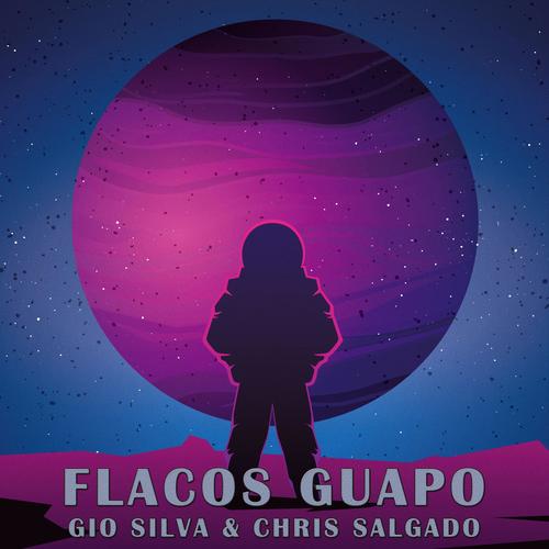 Flacos guapos (feat. Gio Silva & Chris Salgado)