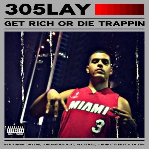 Get Rich or Die Trappin (Explicit)